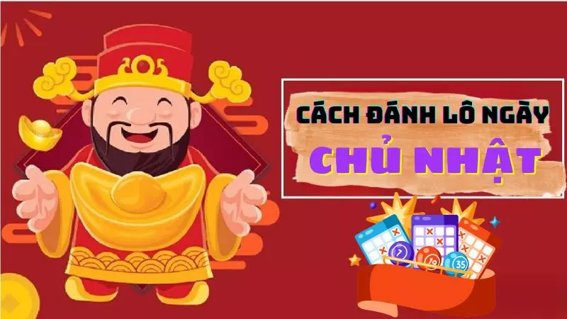 Khám Phá Cách Đánh Lô Ngày Chủ Nhật Dễ Trúng Cùng W88